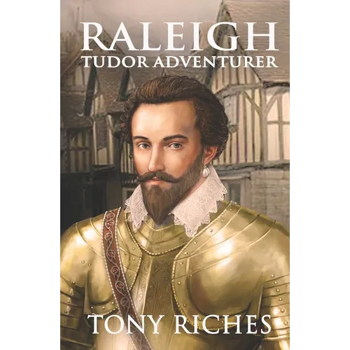 Raleigh - Tudor Adventurer
