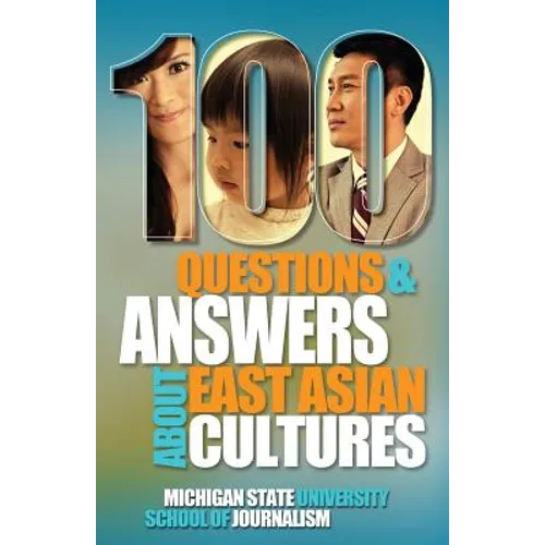 100 Questions and Answers about East Asian Cultures