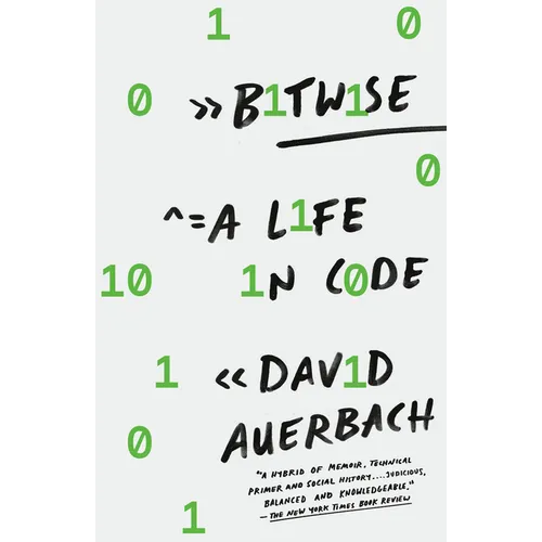 Bitwise: A Life in Code