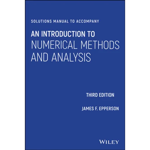 An Introduction to Numerical Methods and Analysis