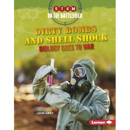 Dirty Bombs and Shell Shock: Biology Goes to War