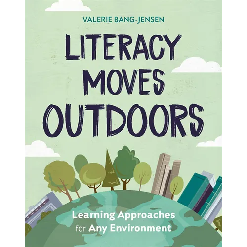 Literacy Moves Outdoors: Learning Approaches for Any Environment