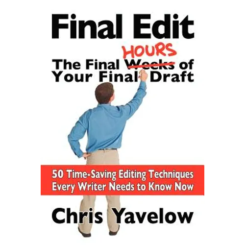Final Edit, the Final Hours of Your Final Draft