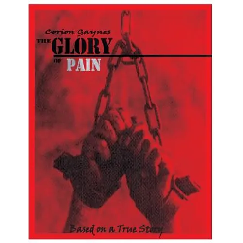 The Glory Of Pain