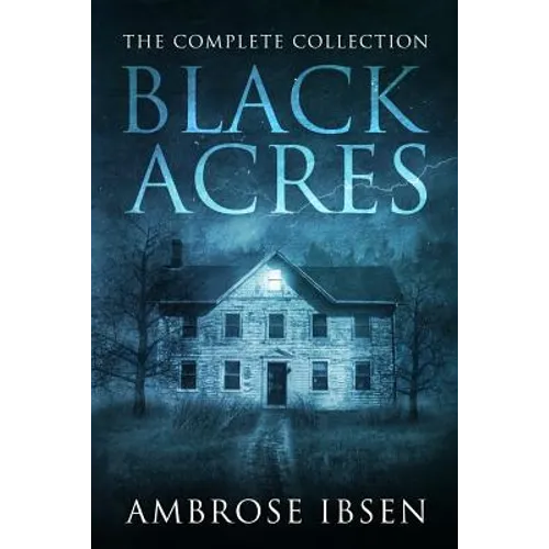 Black Acres: The Complete Collection