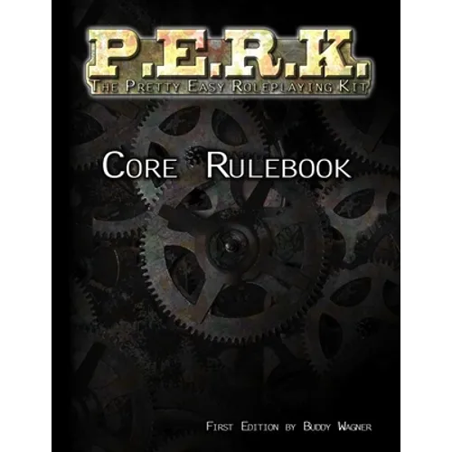 P.E.R.K. Core Rulebook