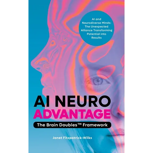 AI Neuroadvantage: The Brain Doubles Framework
