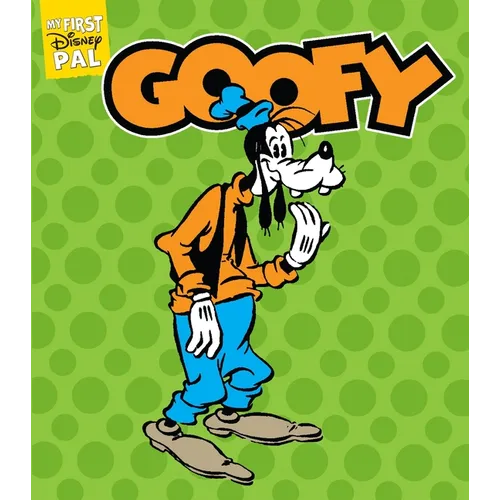 My First Disney Pal: Goofy: A Board Book