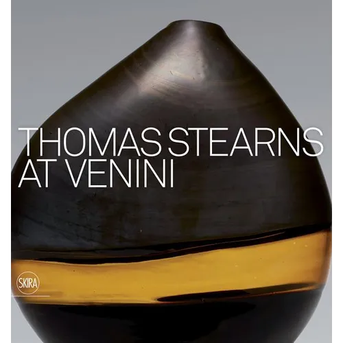 Thomas Stearns at Venini: 1960-1962