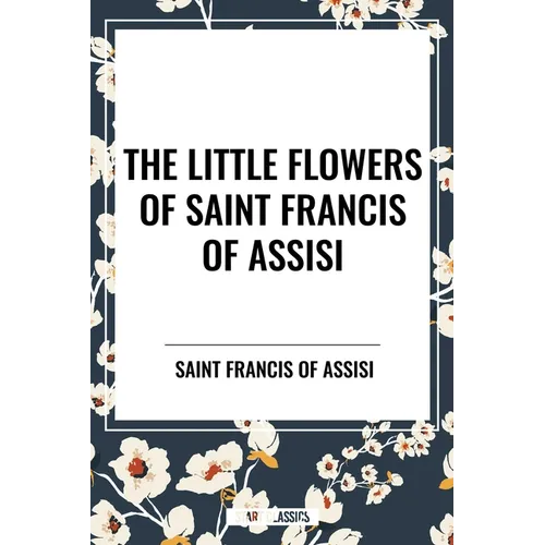 Little Flowers of Saint Francis of Assisi