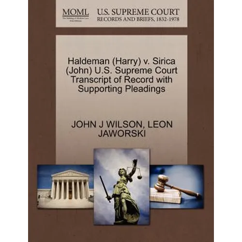 Haldeman (Harry) V. Sirica (John) U.S. Supreme Court Transcript of Record with Supporting Pleadings