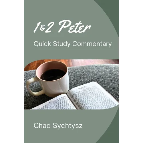 1 & 2 Peter QuickStudy Commentary Series
