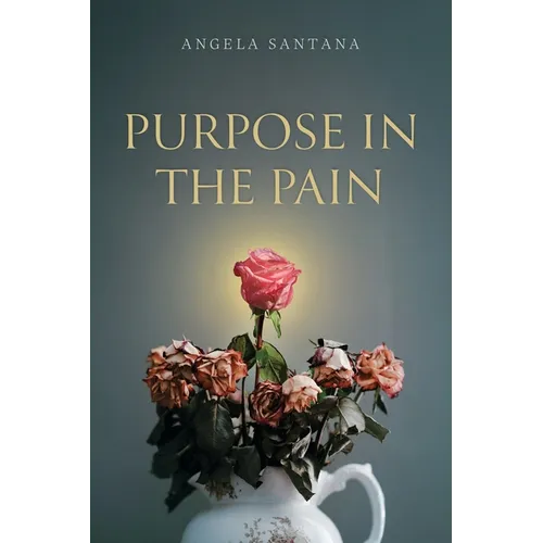 Purpose in the Pain