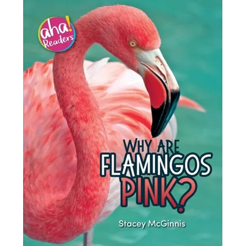 Why Are Flamingos Pink?