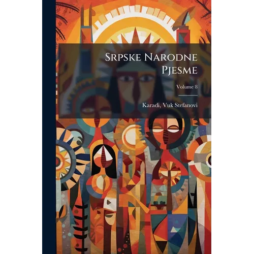 Srpske Narodne Pjesme; Volume 8