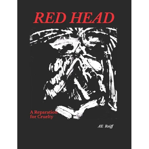 Red Head A Reparation for Cruelty: Poems of the Unknown Soldier