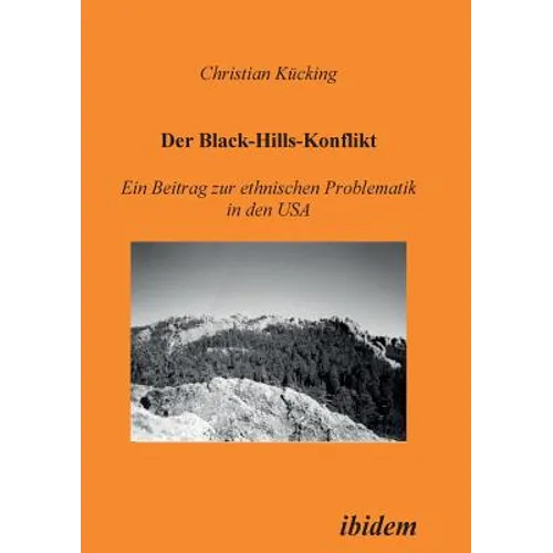 Der Black-Hills-Konflikt. Ein Beitrag zur ethnischen Problematik in den USA