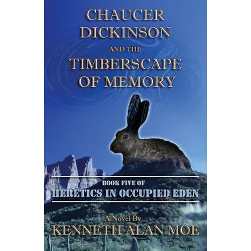 Chaucer Dickinson and the Timberscape of Memory