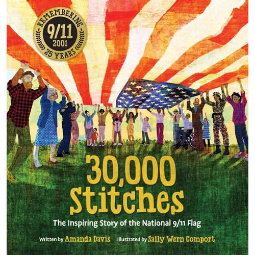 30,000 Stitches: The Inspiring Story of the National 9/11 Flag