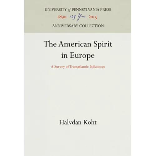 The American Spirit in Europe: A Survey of Transatlantic Influences - Hardcover