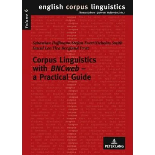 Corpus Linguistics with BNCweb - a Practical Guide