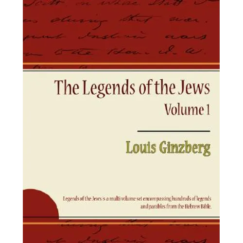 The Legends of the Jews - Volume 1 - Paperback