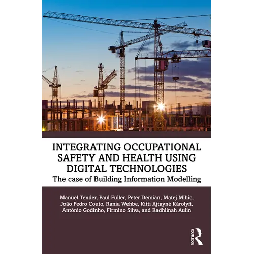 Integrating Occupational Safety and Health using Digital Technologies: The case of Building Information Modelling