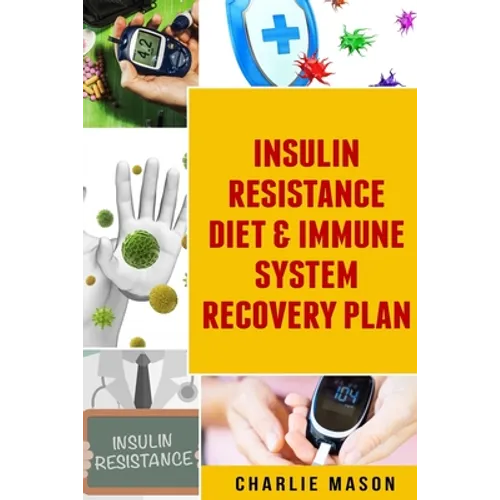 Insulin Resistance Diet & Immune System Recovery Plan