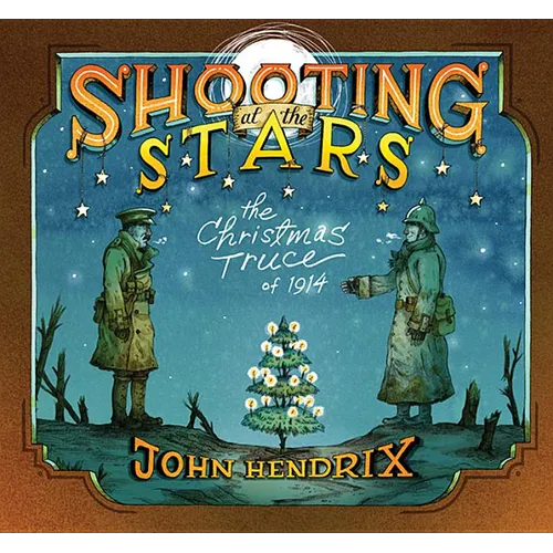 Shooting at the Stars: The Christmas Truce of 1914