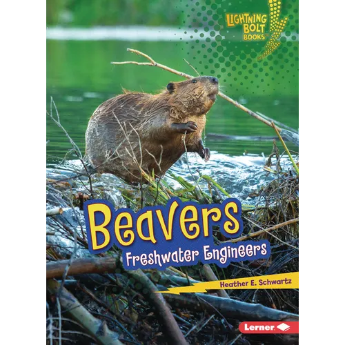 Beavers: Freshwater Engineers