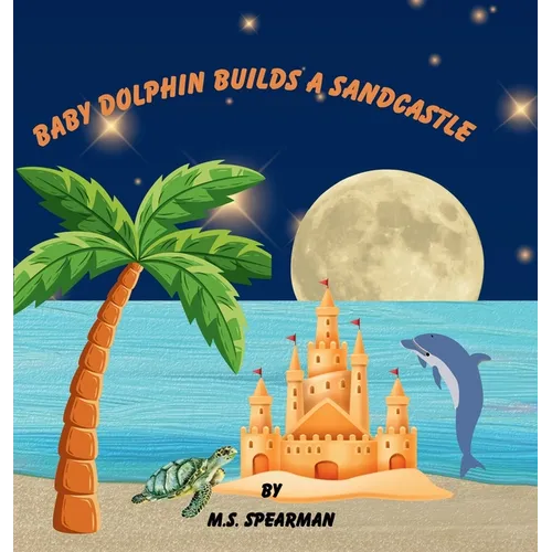 Baby Dolphin Builds A Sandcastle