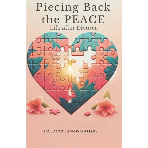 Piecing Back the Peace: Life after Divorce