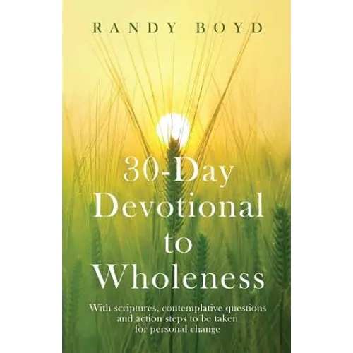 30-Day Devotional To Wholeness