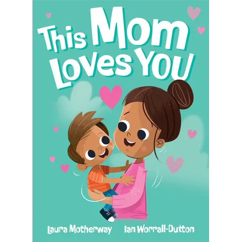 This Mom Loves You