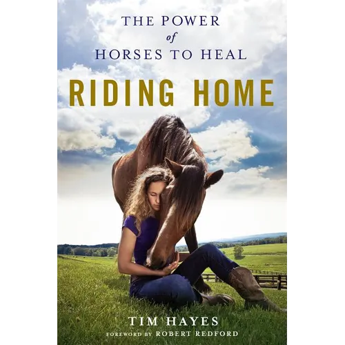 Riding Home: The Power of Horses to Heal