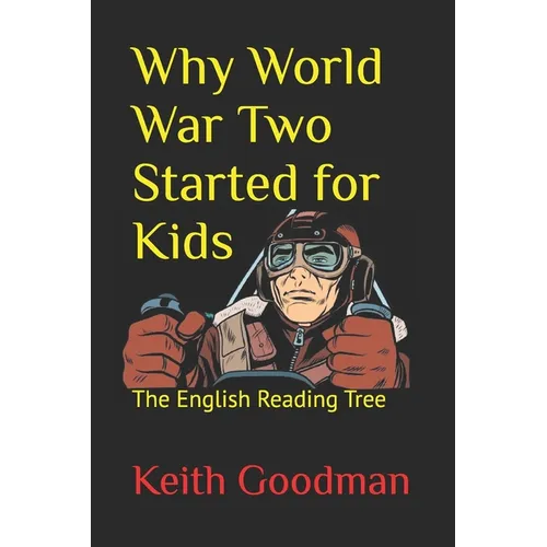 Why World War Two Started for Kids: The English Reading Tree