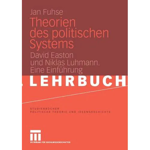 Theorien Des Politischen Systems: David Easton Und Niklas Luhmann. Eine Einführung