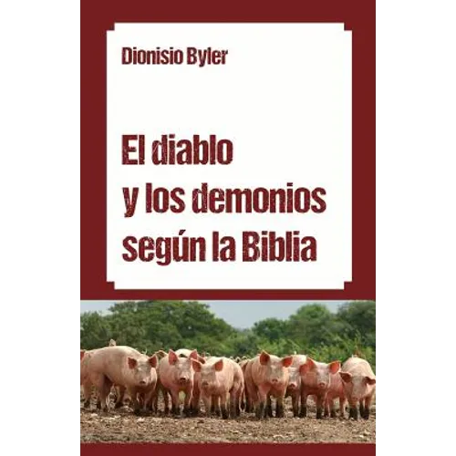 El diablo y los demonios según la Biblia