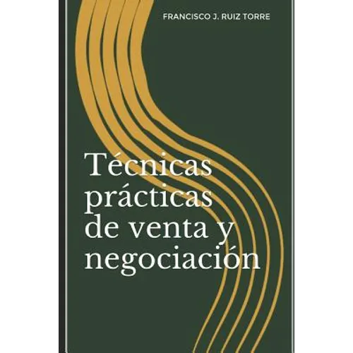 Técnicas prácticas de venta y negociación