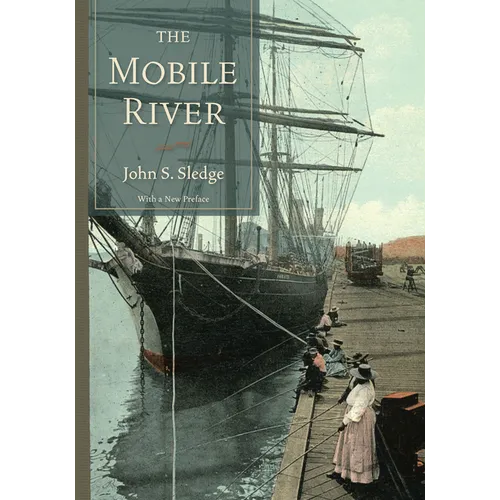 The Mobile River: With a New Preface