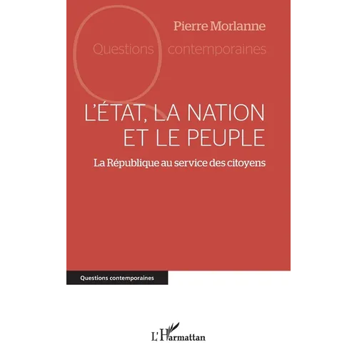 L'État, la nation et le peuple: La République au service des citoyens