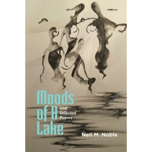 Moods of a Lake and Selected Poems