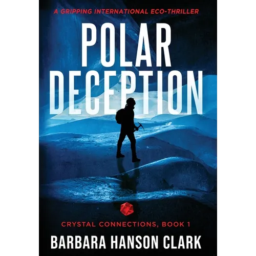 Polar Deception: A Gripping International Eco-Thriller