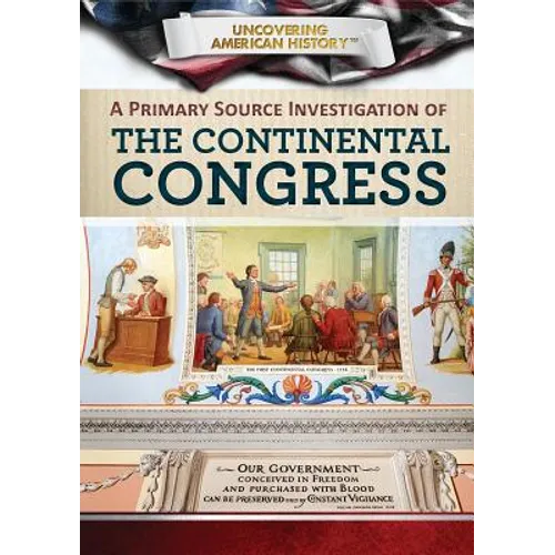 A Primary Source Investigation of the Continental Congress