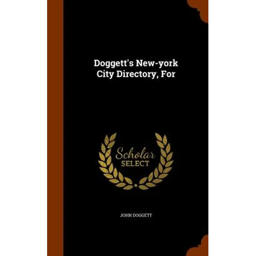 Doggett's New-york City Directory, For