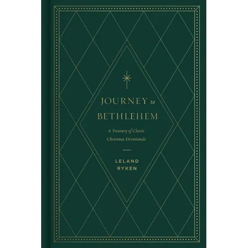 Journey to Bethlehem: A Treasury of Classic Christmas Devotionals