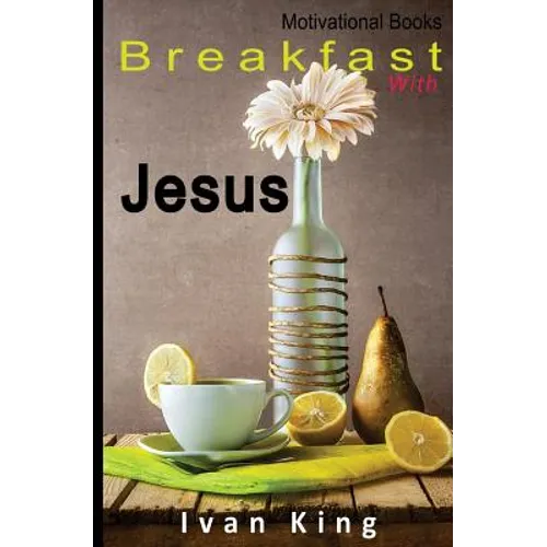 Motivational Books: Breakfast With Jesus [Motivational]