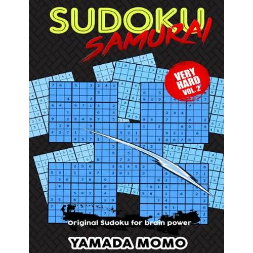 Sudoku Samurai Very Hard: Original Sudoku For Brain Power Vol. 2: Include 100 Puzzles Sudoku Samurai Very Hard Level