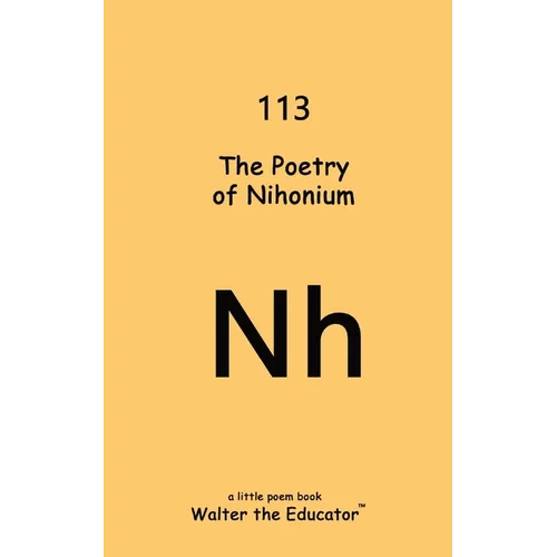 The Poetry of Nihonium