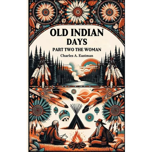 Old Indian Days Part Two The Women